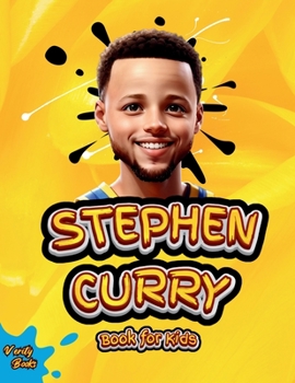 Paperback Stephen Curry Book for Kids: ultimate biography of the phenomenon three point shooter, for curious kids, Stephen Curry fans, colored pages. [Large Print] Book