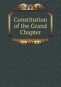 Paperback Constitution of the Grand Chapter Book