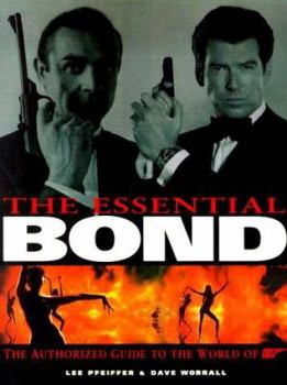 Paperback The Essential Bond: The Authorized Guide to the World of 007 Book