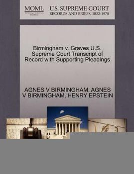 Paperback Birmingham V. Graves U.S. Supreme Court Transcript of Record with Supporting Pleadings Book