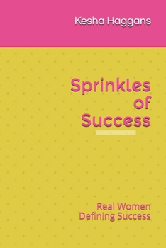 Paperback Sprinkles of Success: Real Women Defining Success Book