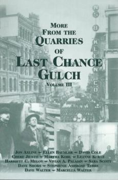Paperback More from the Quarries of Last Chance Gulch, Vol. 1 Book