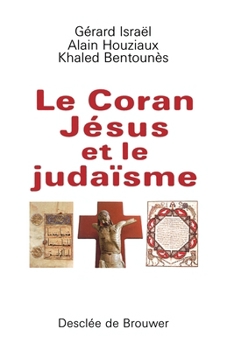 Paperback Le Coran, Jésus et le Judaïsme [French] Book