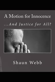 Paperback A Motion for Innocence...And Justice for All? Book