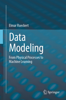Paperback Data Modeling: From Physical Processes to Machine Learning Book