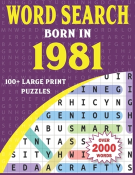 Paperback Born In 1981 Word Search: Word Search Book For Adults With 100+ Puzzles [Large Print] Book