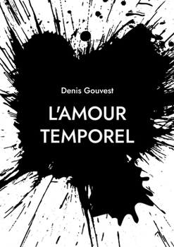 Paperback L'amour temporel: L'amour impossible [French] Book