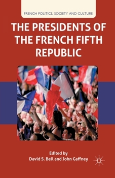 Paperback The Presidents of the French Fifth Republic Book