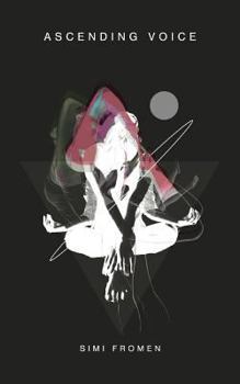 Ascending Voice: A Collection of Inspired Writing for the Soul