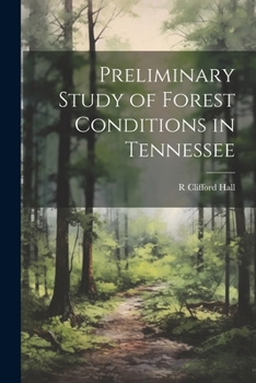 Paperback Preliminary Study of Forest Conditions in Tennessee Book