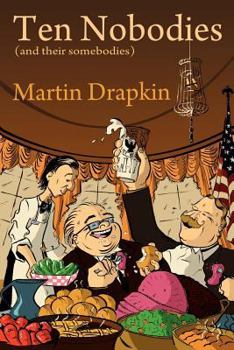 Paperback Ten Nobodies (and Their Somebodies) Book