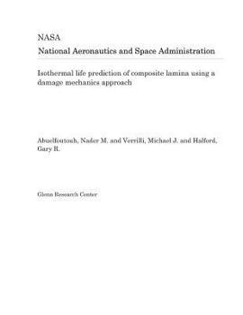 Paperback Isothermal Life Prediction of Composite Lamina Using a Damage Mechanics Approach Book