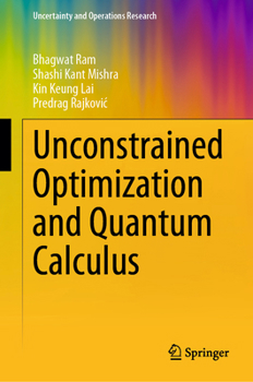 Hardcover Unconstrained Optimization and Quantum Calculus Book