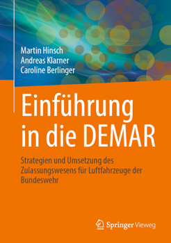 Hardcover Einführung in Die Demar: Strategien Und Umsetzung Des Zulassungswesens Für Luftfahrzeuge Der Bundeswehr [German] Book