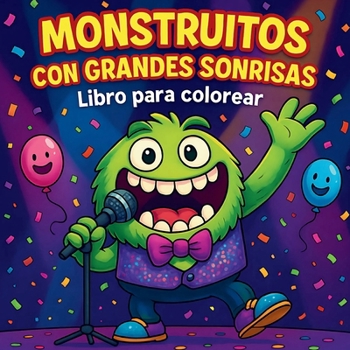 Monstruitos con Grandes Sonrisas - Libro para colorear (Spanish Edition)