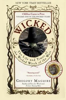 Wicked: The Life and Times of the Wicked Witch of the West - Book #1 of the Wicked Years