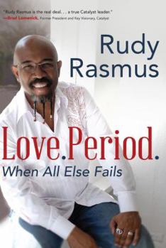 Paperback Love. Period.: When All Else Fails Book