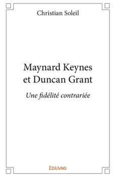Maynard Keynes et Duncan Grant (French Edition)