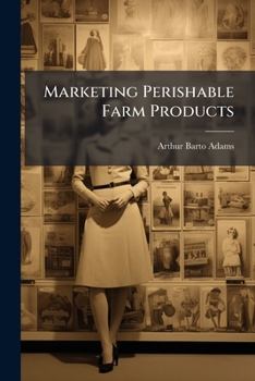 Paperback Marketing Perishable Farm Products Book