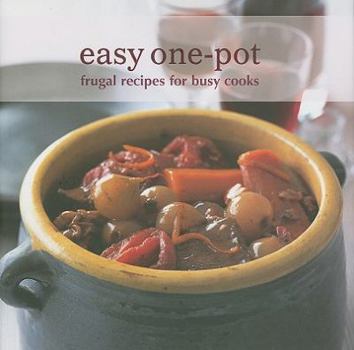 Hardcover Easy One-Pot: Frugal Recipes for Busy Cooks Book