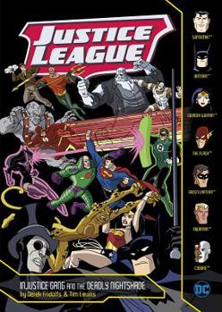 Injustice Gang and the Deadly Nightshade - Book #3 of the Justice League