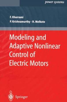 Paperback Modeling and Adaptive Nonlinear Control of Electric Motors Book