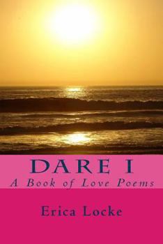 Paperback Dare I: A Book of Love Poems Book