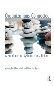 Hardcover Organizations Connected: A Handbook of Systemic Consultation Book