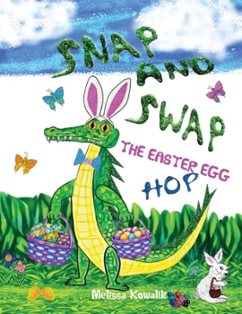 Paperback Snap and Swap: The Easter Egg Hop Book