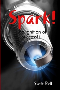 Paperback Spark! (The ignition of success.) Book