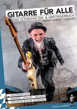 Paperback Gitarre für Alle: Das ultimative Ein- & Umsteigerbuch [German] Book