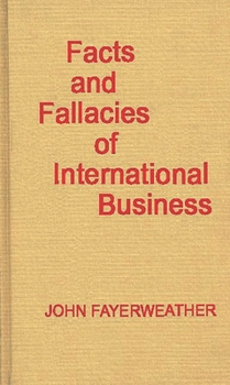 Hardcover Facts and Fallacies of International Business Book