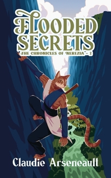 Flooded Secrets - Book #2 of the Chronicles of Nerezia