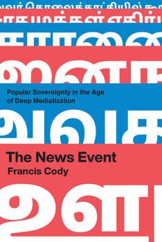 Paperback The News Event: Popular Sovereignty in the Age of Deep Mediatization Book