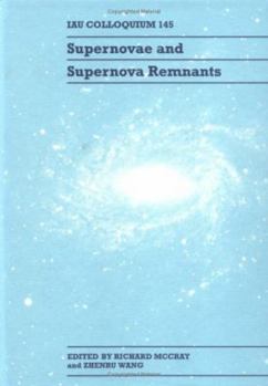 Hardcover Supernovae and Supernova Remnants: IAU Colloquium 145 (I A U COLLOQUIUM//PROCEEDINGS) Book