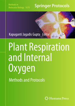 Hardcover Plant Respiration and Internal Oxygen: Methods and Protocols Book