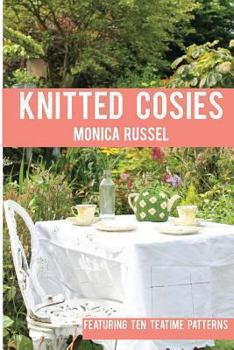 Paperback Knitted Cosies: Featuring 10 Teatime Patterns Book
