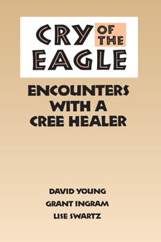 Paperback Cry of the Eagle: Encounters with a Cree Healer Book