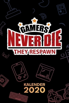 KALENDER 2020: A5 Games Terminplaner für Videospieler mit DATUM - 52 Kalenderwochen für Termine & To-Do Listen - Lustiger Gamer Spruch Terminkalender ... Lustiges Gamer Zitat (German Edition)