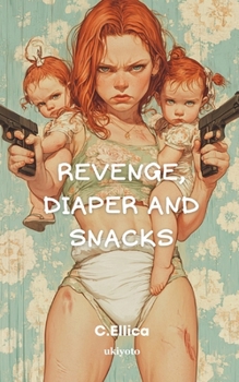 Paperback Revenge, Diaper and Snacks Book