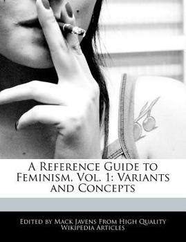 Paperback A Reference Guide to Feminism, Vol. 1: Variants and Concepts Book