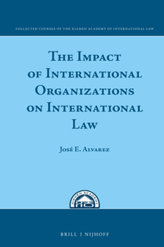 Hardcover The Impact of International Organizations on International Law Book