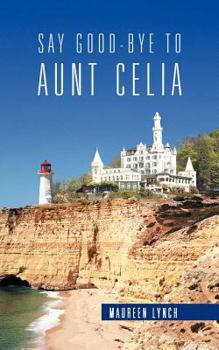 Paperback Say Good-Bye to Aunt Celia Book