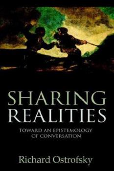 Paperback Sharing Realities: Toward an Epistemology of Conversation Book