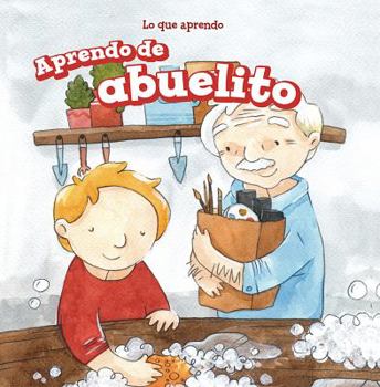 Paperback Aprendo de Abuelito (I Learn from My Grandpa) [Spanish] Book