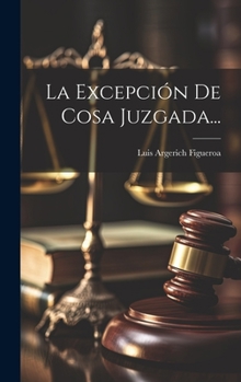 Hardcover La Excepción De Cosa Juzgada... [Spanish] Book