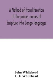 Paperback A method of transliteration of the proper names of Scripture into Congo languages Book