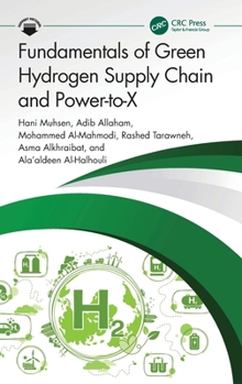 Hardcover Fundamentals of Green Hydrogen Supply Chain and Power-To-X Book