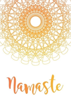 Namaste: liniertes Notizbuch für Yogis, Meditation, Achtsamkeit (German Edition)