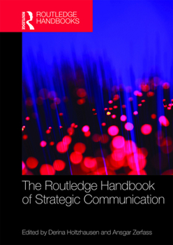 Paperback The Routledge Handbook of Strategic Communication Book